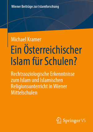 Buchcover Ein Österreichischer Islam für Schulen? | Michael Kramer | EAN 9783658422837 | ISBN 3-658-42283-1 | ISBN 978-3-658-42283-7