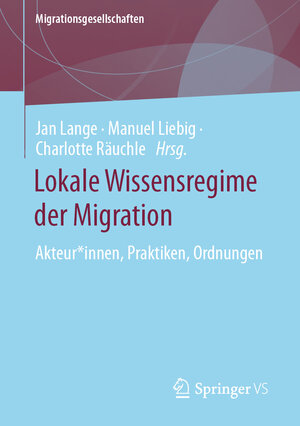 Buchcover Lokale Wissensregime der Migration  | EAN 9783658425067 | ISBN 3-658-42506-7 | ISBN 978-3-658-42506-7