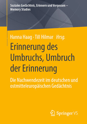 Buchcover Erinnerung des Umbruchs, Umbruch der Erinnerung | EAN 9783658426514 | ISBN 3-658-42651-9 | ISBN 978-3-658-42651-4