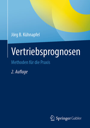 Buchcover Vertriebsprognosen | Jörg B. Kühnapfel | EAN 9783658428754 | ISBN 3-658-42875-9 | ISBN 978-3-658-42875-4