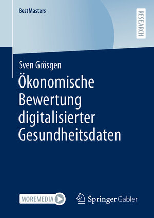 Buchcover Ökonomische Bewertung digitalisierter Gesundheitsdaten | Sven Grösgen | EAN 9783658428907 | ISBN 3-658-42890-2 | ISBN 978-3-658-42890-7