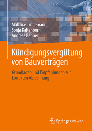 Buchcover Kündigungsvergütung von Bauverträgen | Matthias Linnemann | EAN 9783658428914 | ISBN 3-658-42891-0 | ISBN 978-3-658-42891-4