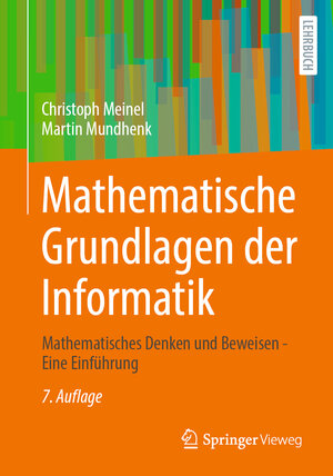 Buchcover Mathematische Grundlagen der Informatik | Christoph Meinel | EAN 9783658431365 | ISBN 3-658-43136-9 | ISBN 978-3-658-43136-5