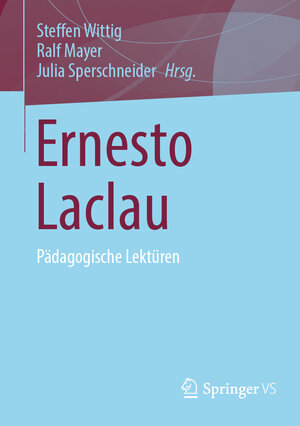 Buchcover Ernesto Laclau  | EAN 9783658431822 | ISBN 3-658-43182-2 | ISBN 978-3-658-43182-2