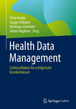 Buchcover Health Data Management  | EAN 9783658432355 | ISBN 3-658-43235-7 | ISBN 978-3-658-43235-5