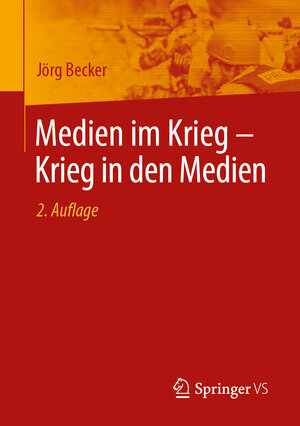 Buchcover Medien im Krieg – Krieg in den Medien | Jörg Becker | EAN 9783658432911 | ISBN 3-658-43291-8 | ISBN 978-3-658-43291-1