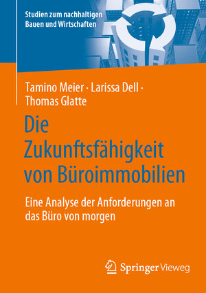 Buchcover Die Zukunftsfähigkeit von Büroimmobilien | Tamino Meier | EAN 9783658432966 | ISBN 3-658-43296-9 | ISBN 978-3-658-43296-6