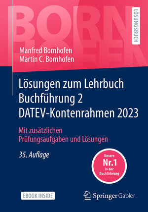 Buchcover Lösungen zum Lehrbuch Buchführung 2 DATEV-Kontenrahmen 2023 | Manfred Bornhofen | EAN 9783658433109 | ISBN 3-658-43310-8 | ISBN 978-3-658-43310-9
