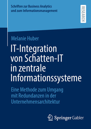 Buchcover IT-Integration von Schatten-IT in zentrale Informationssysteme | Melanie Huber | EAN 9783658433352 | ISBN 3-658-43335-3 | ISBN 978-3-658-43335-2