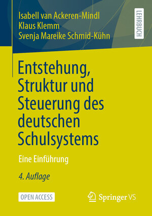 Buchcover Entstehung, Struktur und Steuerung des deutschen Schulsystems | Isabell van Ackeren-Mindl | EAN 9783658433475 | ISBN 3-658-43347-7 | ISBN 978-3-658-43347-5