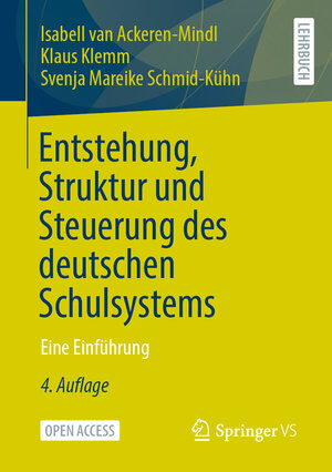 Buchcover Entstehung, Struktur und Steuerung des deutschen Schulsystems | Isabell van Ackeren-Mindl | EAN 9783658433482 | ISBN 3-658-43348-5 | ISBN 978-3-658-43348-2