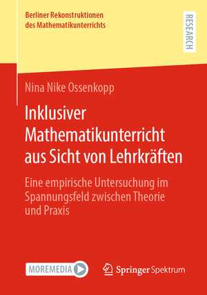 Buchcover Inklusiver Mathematikunterricht aus Sicht von Lehrkräften | Nina Nike Ossenkopp | EAN 9783658434762 | ISBN 3-658-43476-7 | ISBN 978-3-658-43476-2