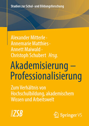Buchcover Akademisierung – Professionalisierung  | EAN 9783658435677 | ISBN 3-658-43567-4 | ISBN 978-3-658-43567-7