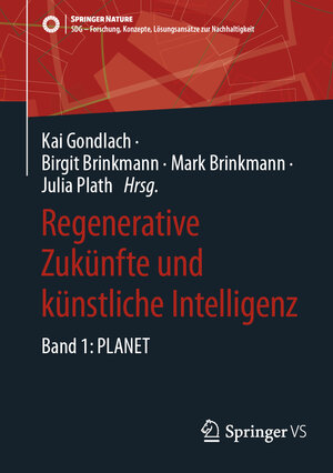 Buchcover Regenerative Zukünfte und künstliche Intelligenz  | EAN 9783658435868 | ISBN 3-658-43586-0 | ISBN 978-3-658-43586-8