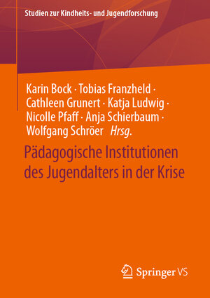 Buchcover Pädagogische Institutionen des Jugendalters in der Krise  | EAN 9783658436018 | ISBN 3-658-43601-8 | ISBN 978-3-658-43601-8