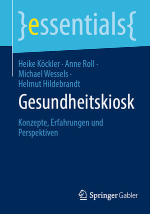 Buchcover Gesundheitskiosk | Heike Köckler | EAN 9783658436667 | ISBN 3-658-43666-2 | ISBN 978-3-658-43666-7