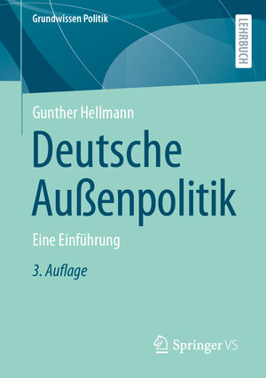 Buchcover Deutsche Außenpolitik | Gunther Hellmann | EAN 9783658436780 | ISBN 3-658-43678-6 | ISBN 978-3-658-43678-0