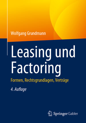 Buchcover Leasing und Factoring | Wolfgang Grundmann | EAN 9783658437084 | ISBN 3-658-43708-1 | ISBN 978-3-658-43708-4