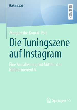 Buchcover Die Tuningszene auf Instagram | Margarethe Koncki-Polt | EAN 9783658438050 | ISBN 3-658-43805-3 | ISBN 978-3-658-43805-0