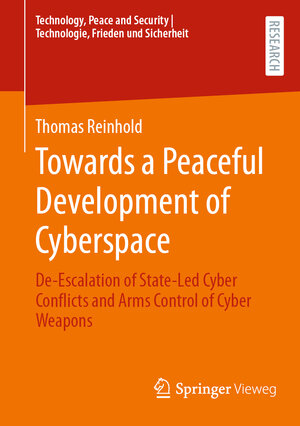 Buchcover Towards a Peaceful Development of Cyberspace | Thomas Reinhold | EAN 9783658439514 | ISBN 3-658-43951-3 | ISBN 978-3-658-43951-4