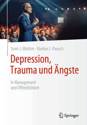 Buchcover Depression, Trauma und Ängste | Sven J. Matten | EAN 9783658439651 | ISBN 3-658-43965-3 | ISBN 978-3-658-43965-1