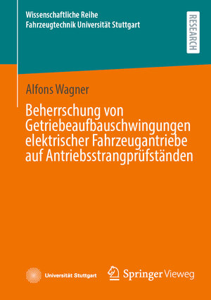 Buchcover Beherrschung von Getriebeaufbauschwingungen elektrischer Fahrzeugantriebe auf Antriebsstrangprüfständen | Alfons Wagner | EAN 9783658442873 | ISBN 3-658-44287-5 | ISBN 978-3-658-44287-3