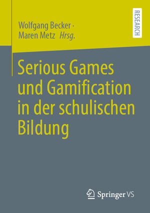 Buchcover Serious Games und Gamification in der schulischen Bildung  | EAN 9783658443177 | ISBN 3-658-44317-0 | ISBN 978-3-658-44317-7