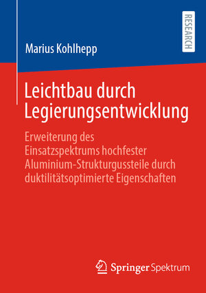 Buchcover Leichtbau durch Legierungsentwicklung | Marius Kohlhepp | EAN 9783658445584 | ISBN 3-658-44558-0 | ISBN 978-3-658-44558-4