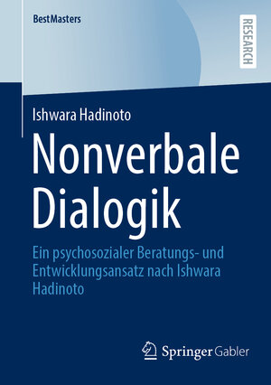 Buchcover Nonverbale Dialogik | Ishwara Hadinoto | EAN 9783658446161 | ISBN 3-658-44616-1 | ISBN 978-3-658-44616-1