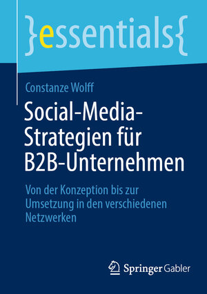 Buchcover Social-Media-Strategien für B2B-Unternehmen | Constanze Wolff | EAN 9783658446451 | ISBN 3-658-44645-5 | ISBN 978-3-658-44645-1