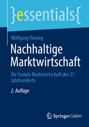 Buchcover Nachhaltige Marktwirtschaft | Wolfgang Vieweg | EAN 9783658446482 | ISBN 3-658-44648-X | ISBN 978-3-658-44648-2