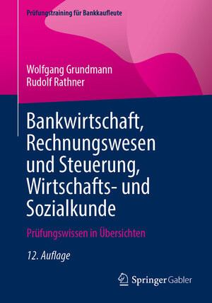 Buchcover Bankwirtschaft, Rechnungswesen und Steuerung, Wirtschafts- und Sozialkunde | Wolfgang Grundmann | EAN 9783658446604 | ISBN 3-658-44660-9 | ISBN 978-3-658-44660-4
