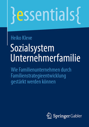 Buchcover Sozialsystem Unternehmerfamilie | Heiko Kleve | EAN 9783658447236 | ISBN 3-658-44723-0 | ISBN 978-3-658-44723-6