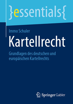 Buchcover Kartellrecht | Immo Schuler | EAN 9783658447465 | ISBN 3-658-44746-X | ISBN 978-3-658-44746-5