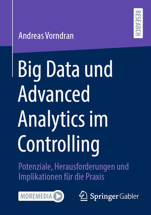 Buchcover Big Data und Advanced Analytics im Controlling | Andreas Vorndran | EAN 9783658447687 | ISBN 3-658-44768-0 | ISBN 978-3-658-44768-7