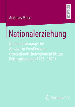 Buchcover Nationalerziehung | Andreas Marx | EAN 9783658447946 | ISBN 3-658-44794-X | ISBN 978-3-658-44794-6