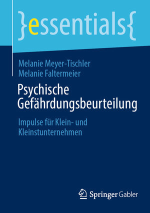 Buchcover Psychische Gefährdungsbeurteilung | Melanie Meyer-Tischler | EAN 9783658448257 | ISBN 3-658-44825-3 | ISBN 978-3-658-44825-7