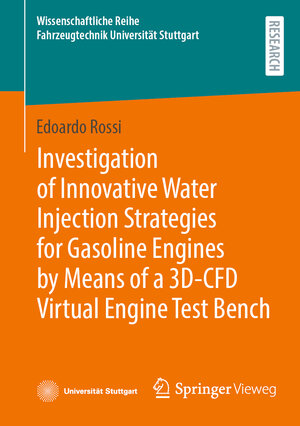 Buchcover Investigation of Innovative Water Injection Strategies for Gasoline Engines by Means of a 3D-CFD Virtual Engine Test Bench | Edoardo Rossi | EAN 9783658449407 | ISBN 3-658-44940-3 | ISBN 978-3-658-44940-7