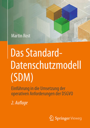 Buchcover Das Standard-Datenschutzmodell (SDM) | Martin Rost | EAN 9783658449988 | ISBN 3-658-44998-5 | ISBN 978-3-658-44998-8