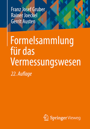 Buchcover Formelsammlung für das Vermessungswesen | Franz Josef Gruber | EAN 9783658450465 | ISBN 3-658-45046-0 | ISBN 978-3-658-45046-5