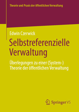 Buchcover Selbstreferenzielle Verwaltung | Edwin Czerwick | EAN 9783658451271 | ISBN 3-658-45127-0 | ISBN 978-3-658-45127-1