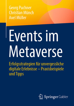 Buchcover Events im Metaverse | Georg Puchner | EAN 9783658454524 | ISBN 3-658-45452-0 | ISBN 978-3-658-45452-4