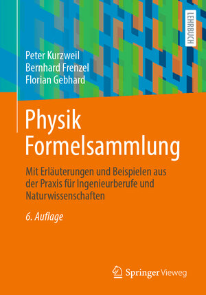 Buchcover Physik Formelsammlung | Peter Kurzweil | EAN 9783658454913 | ISBN 3-658-45491-1 | ISBN 978-3-658-45491-3