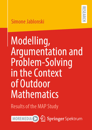 Buchcover Modelling, Argumentation and Problem-Solving in the Context of Outdoor Mathematics | Simone Jablonski | EAN 9783658477516 | ISBN 3-658-47751-2 | ISBN 978-3-658-47751-6