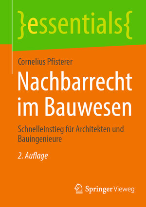 Buchcover Nachbarrecht im Bauwesen | Cornelius Pfisterer | EAN 9783658480035 | ISBN 3-658-48003-3 | ISBN 978-3-658-48003-5