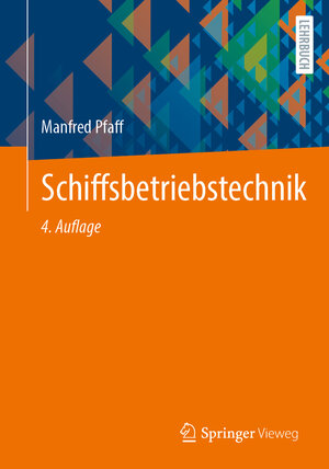 Buchcover Schiffsbetriebstechnik | Manfred Pfaff | EAN 9783658481100 | ISBN 3-658-48110-2 | ISBN 978-3-658-48110-0