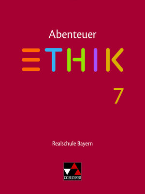 Buchcover Abenteuer Ethik – Realschule Bayern / Abenteuer Ethik Bayern Realschule 7 | Lars Fischer | EAN 9783661200675 | ISBN 3-661-20067-4 | ISBN 978-3-661-20067-5