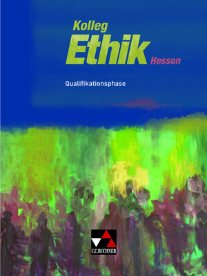 Buchcover Kolleg Ethik – Hessen / Kolleg Ethik Hessen Qualifikationsphase | Klaus Draken | EAN 9783661220024 | ISBN 3-661-22002-0 | ISBN 978-3-661-22002-4