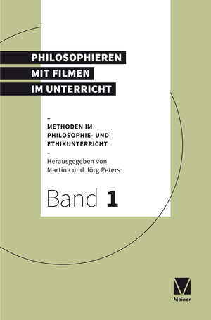 Buchcover Methoden im Philosophie- und Ethikunterricht / Philosophieren mit Filmen  | EAN 9783661221618 | ISBN 3-661-22161-2 | ISBN 978-3-661-22161-8