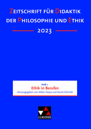 Buchcover Zeitschrift für Didaktik der Philosophie und Ethik (ZDPE) / ZDPE Ausgabe 01/2023  | EAN 9783661231235 | ISBN 3-661-23123-5 | ISBN 978-3-661-23123-5